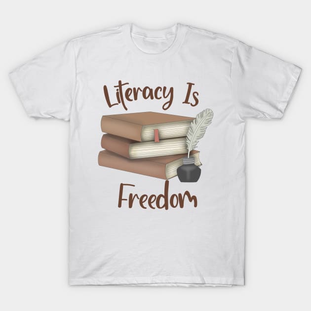 Literacy Is Freedom (Vintage) T-Shirt by Becky-Marie